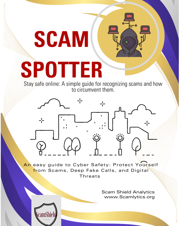 SCAM  SPOTTER - Stay safe online: A simple guide for recognizing scams and how to circumvent them.